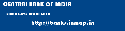 CENTRAL BANK OF INDIA  BIHAR GAYA BODH GAYA   banks information 